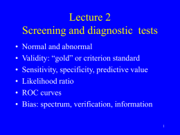 Validity and reliability: screening and diagnostic tests