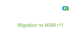 Migration to NSM r11 - CA Technologies