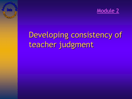What is consistency of teacher judgement?