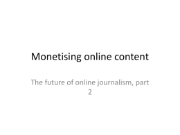 Monetising online content - Centre for Journalism at the