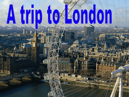 A Trip to London - lehrerfortbildung