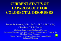 PowerPoint Presentation - Laparoscopic Colorectal Surgery