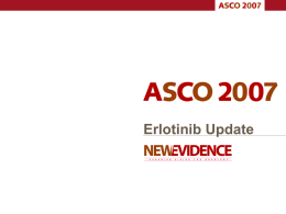 Erlotinib Update - ASCO 2007