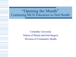 Opening the Mouth” Continuing MCH Education in Oral Health