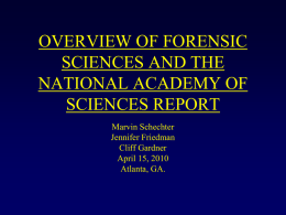 Overview Of Forensic Sciences and the NAS Report