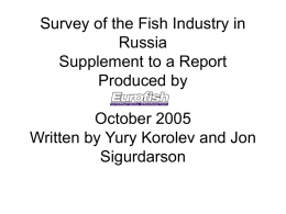 Survey of the Fish Industry in Russia Supplement to a