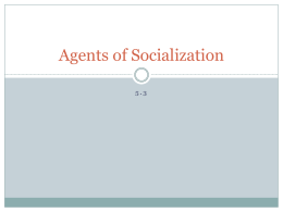 Agents of Socialization