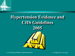 Hypertension Evidence The Gold standard