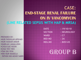 End-Stage Renal Failure on IV vancomycin (line related
