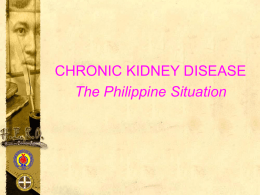 Chronic Kidney Disease (The Philippine Situation)