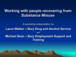 Working with people recovering from Substance Misuse