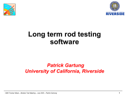 Long term rod testing Patrick Gartung University of