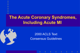 The Acute Coronary Syndromes, Including Acute MI