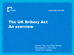 The UK Bribery Act An overview - Home - CBI