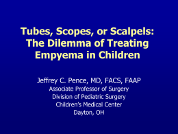 Tubes, Scopes, or Scalpels: The Dilemma of Treating