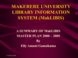 MAKERERE UNIVERSITY LIBRARY INFORMATION SYSTEM (MakLIBIS)