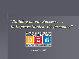 Building on our Success . . . To Improve Student Performance”