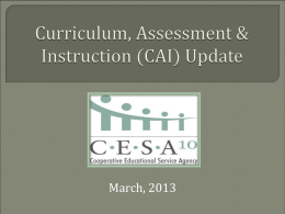 Curriculum, Assessment & Instruction (CAI) Update