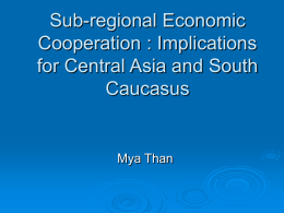 Sub-regional Economic Cooperation : A Case of IMT-GT