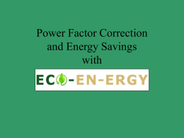 Power Factor Correction and Energy Savings with