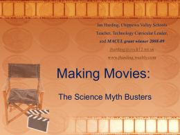 Making Movies: - Teaching with Technology