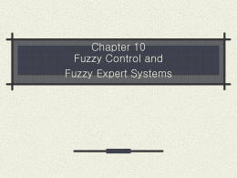 Chapter 10 Fuzzy Control and Fuzzy Expert Systems