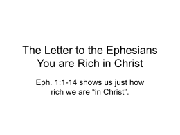 The Letter to the Ephesians You are Rich in Christ