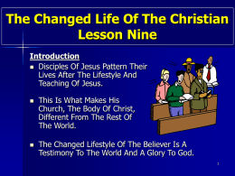 The Changed Life Of The Christian Lesson Nine