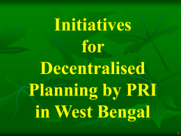 Initiatives for Decentralised Planning by PRI in West Bengal