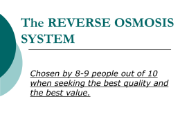 The REVERSE OSMOSIS SYSTEM