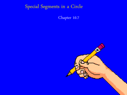 Geo Ch 10-7 – Special Segments in a Circle
