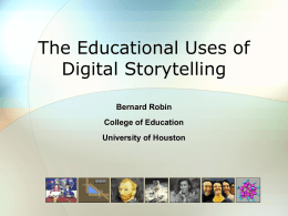 The Educational Uses of Digital Storytelling