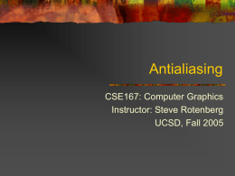 Antialiasing - UCSD Computer Graphics Lab