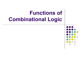 Functions of Combinational Logic