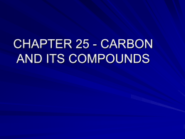 CHAPTER 25 - CARBON AND ITS COMPOUNDS