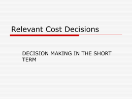 Relevant Cost Decisions - METU | Middle East Technical