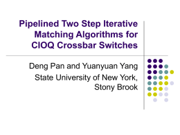 Pipelined Two Step Iterative Matching Algorithms for CIOQ