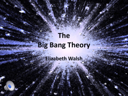 The Big Bang Theory - Physics@PennState!