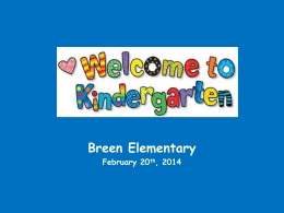 Welcome to Kindergarten - Breen Elementary School