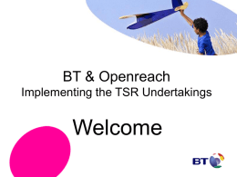 BT & Openreach Implementing the TSR Undertakings