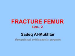 FRACTURE FEMUR - Al-Kindy College of Medicine