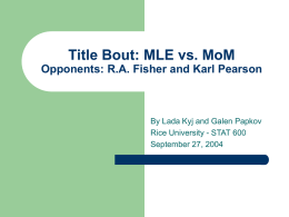 Title Bout: MLE vs. MoM Opponents: R.A. Fisher and Karl