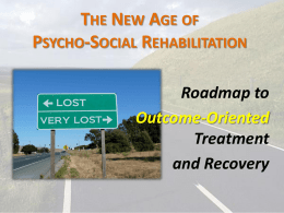 The New Age of Psycho-Social Rehabilitation