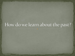 How do we learn about the past?