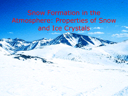Snow formation in the atmosphere: properties of snow and