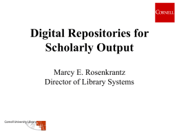 DSpace: An Institutional Repository for Cornell Marcy E