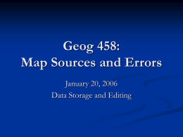 Geog 458: Map Sources and Errors