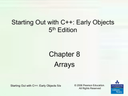 PowerPoint Slides for Starting Out with C++: Early Objects