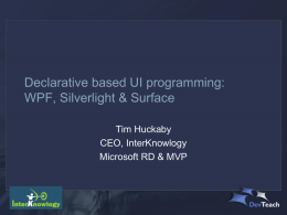 Declarative based UI programming: WPF, Silverlight & Surface