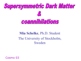 Supersymmetric Dark Matter and coannihilations